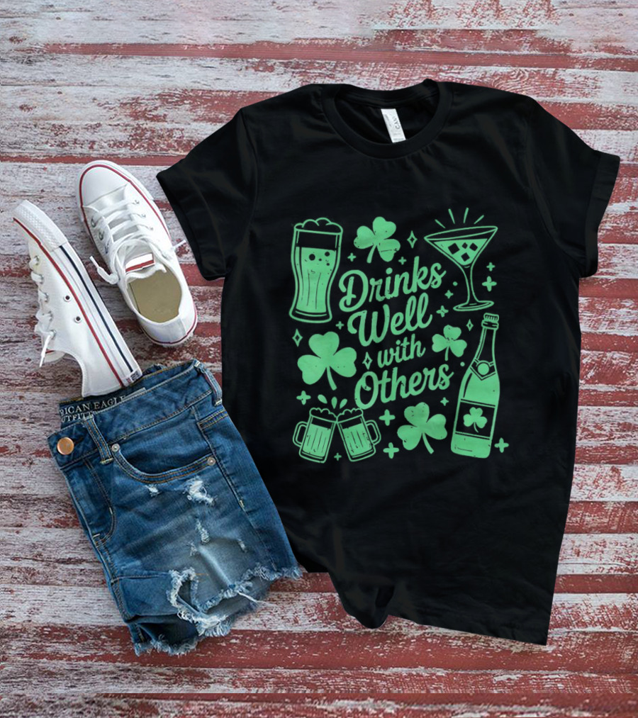 Drinks Well With Others St Patrick's Day Irish Drinking Clover Beer Cocktail T-Shirt