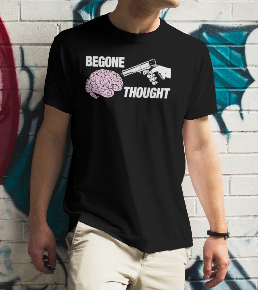 Begone Thought Brain Gun T-Shirt