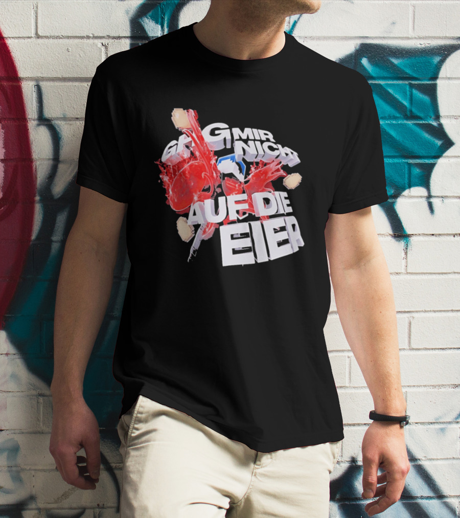 Geh Mir Nicht Mehr Auf Die Eier Spruch Mit Zerschlagenem Ei Und Roter Farbe T-Shirt