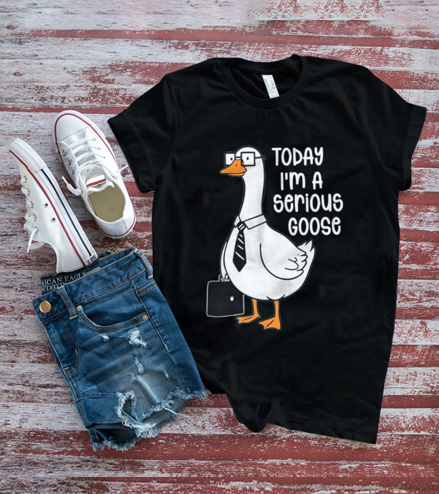Today I'm A Serious Goose With Briefcase And Tie T-Shirt