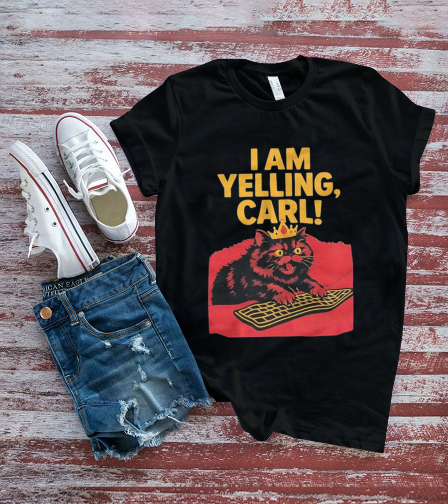 I Am Yelling Carl Cat Meme With Keyboard And Crown T-Shirt