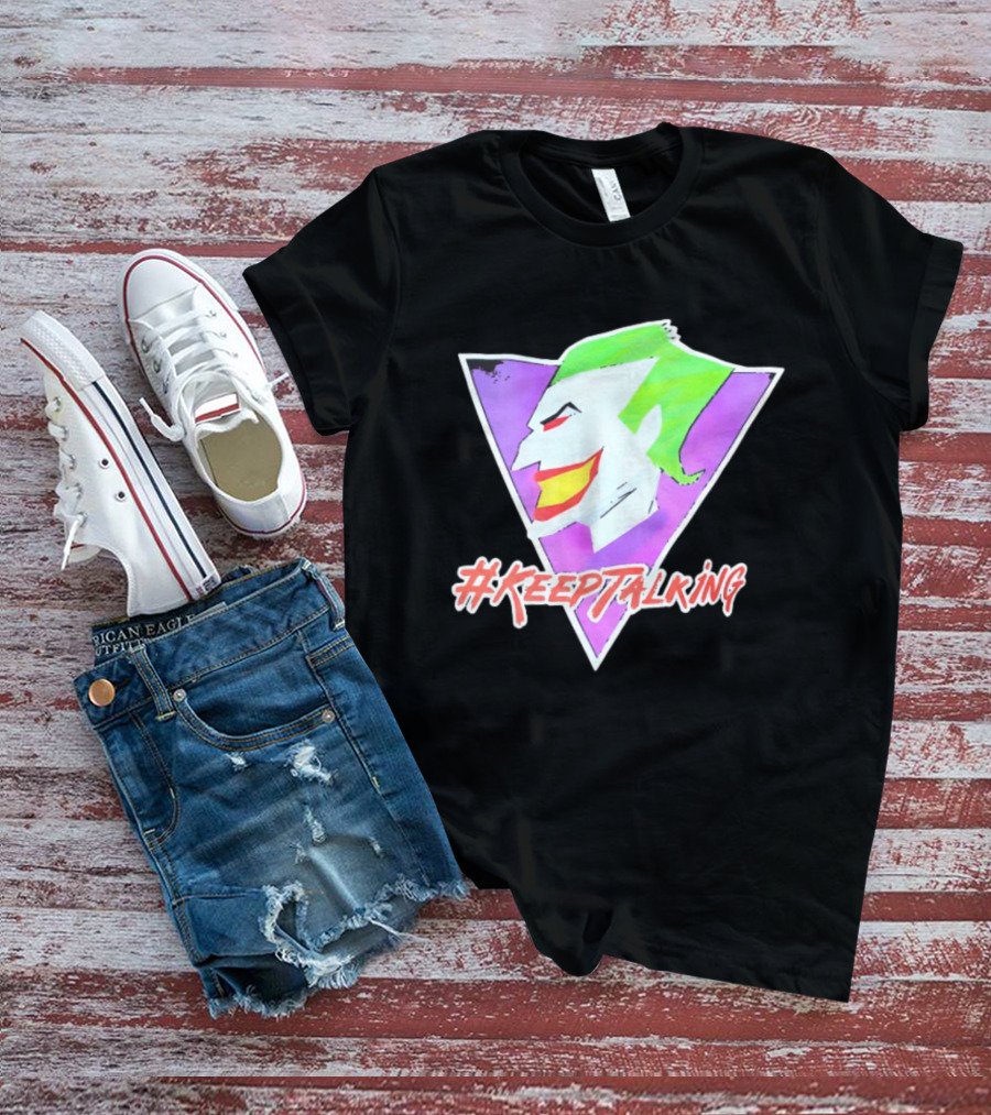 Joker #KeepTalking T-Shirt