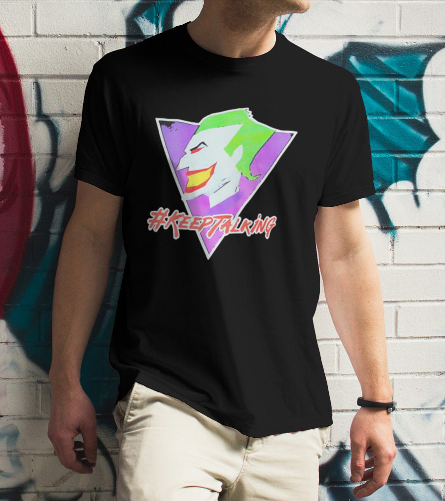 Joker #KeepTalking T-Shirt