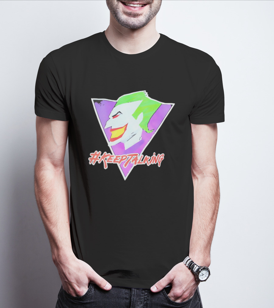 Joker #KeepTalking T-Shirt