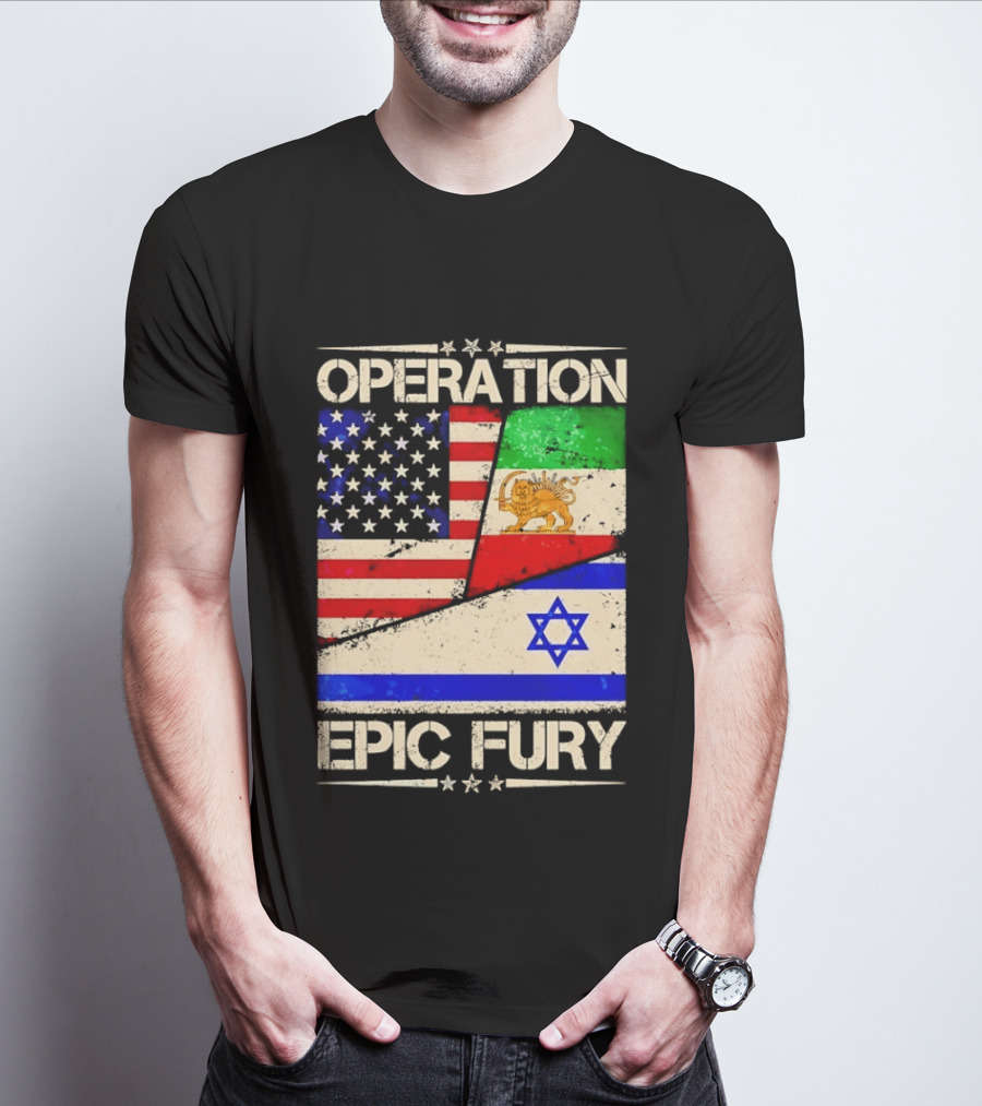 Operation Epic Fury Flags Of America Iran Israel T-Shirt