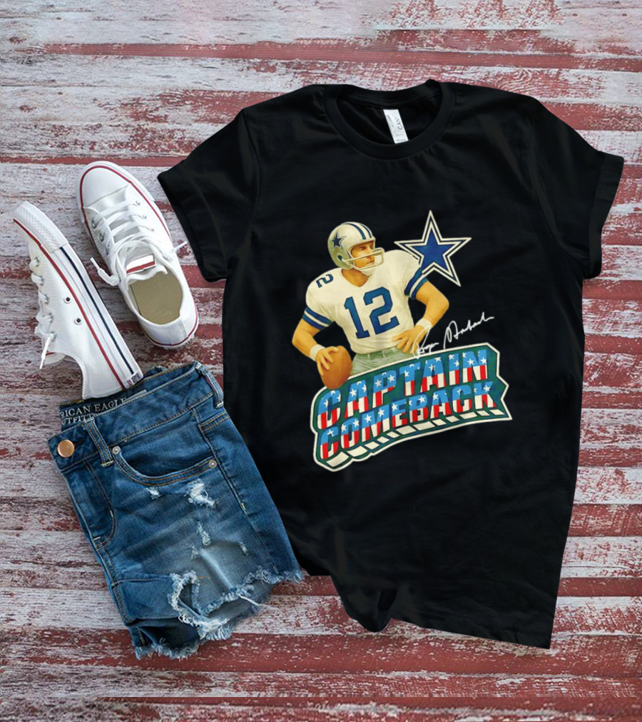 Roger Staubach Captain Comeback Dallas Cowboys Star T-Shirt