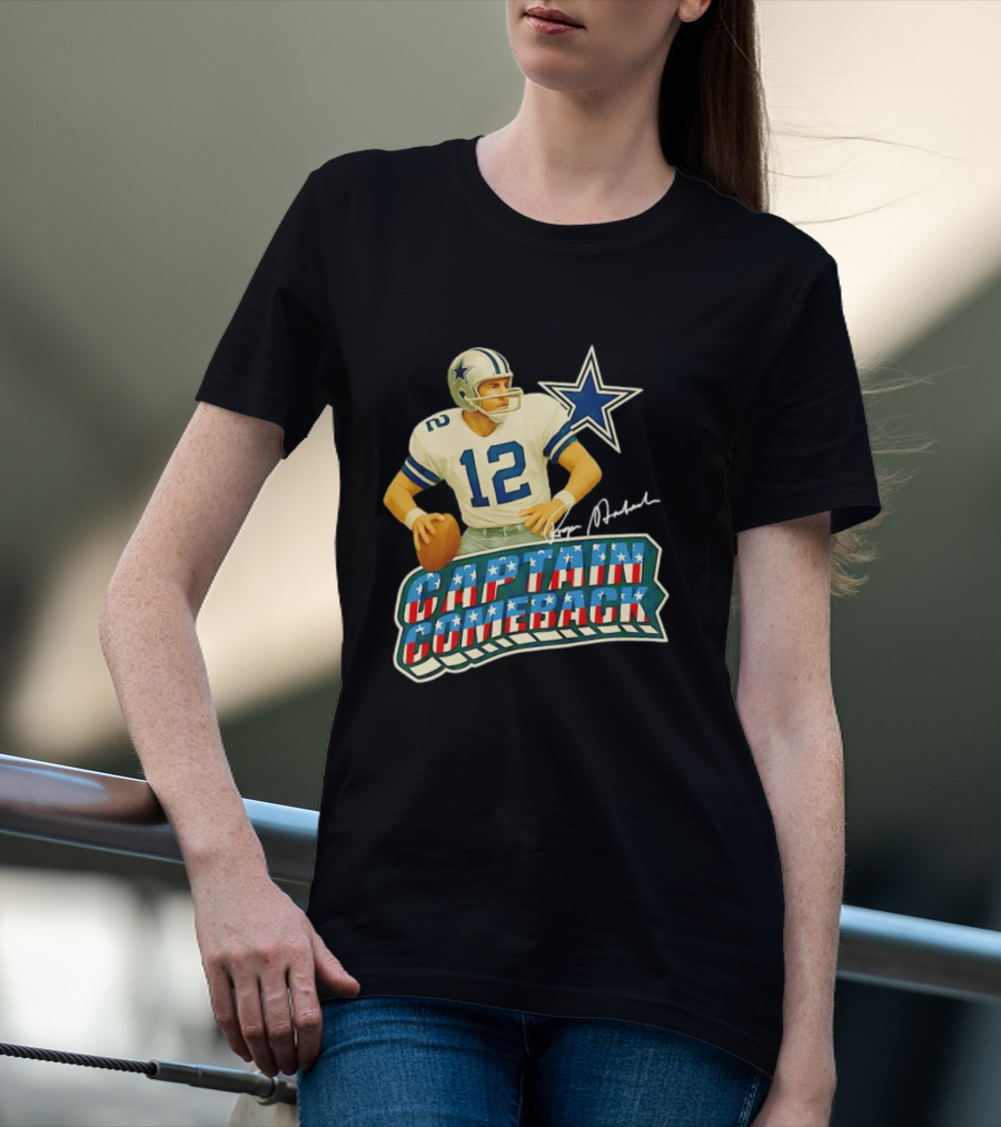 Roger Staubach Captain Comeback Dallas Cowboys Star T-Shirt