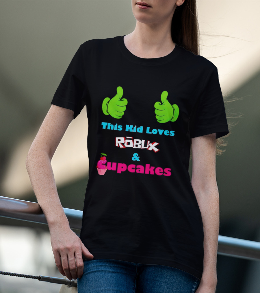 This Kid Loves RBLX Robux And Cupcakes Thumbs Up T-Shirt