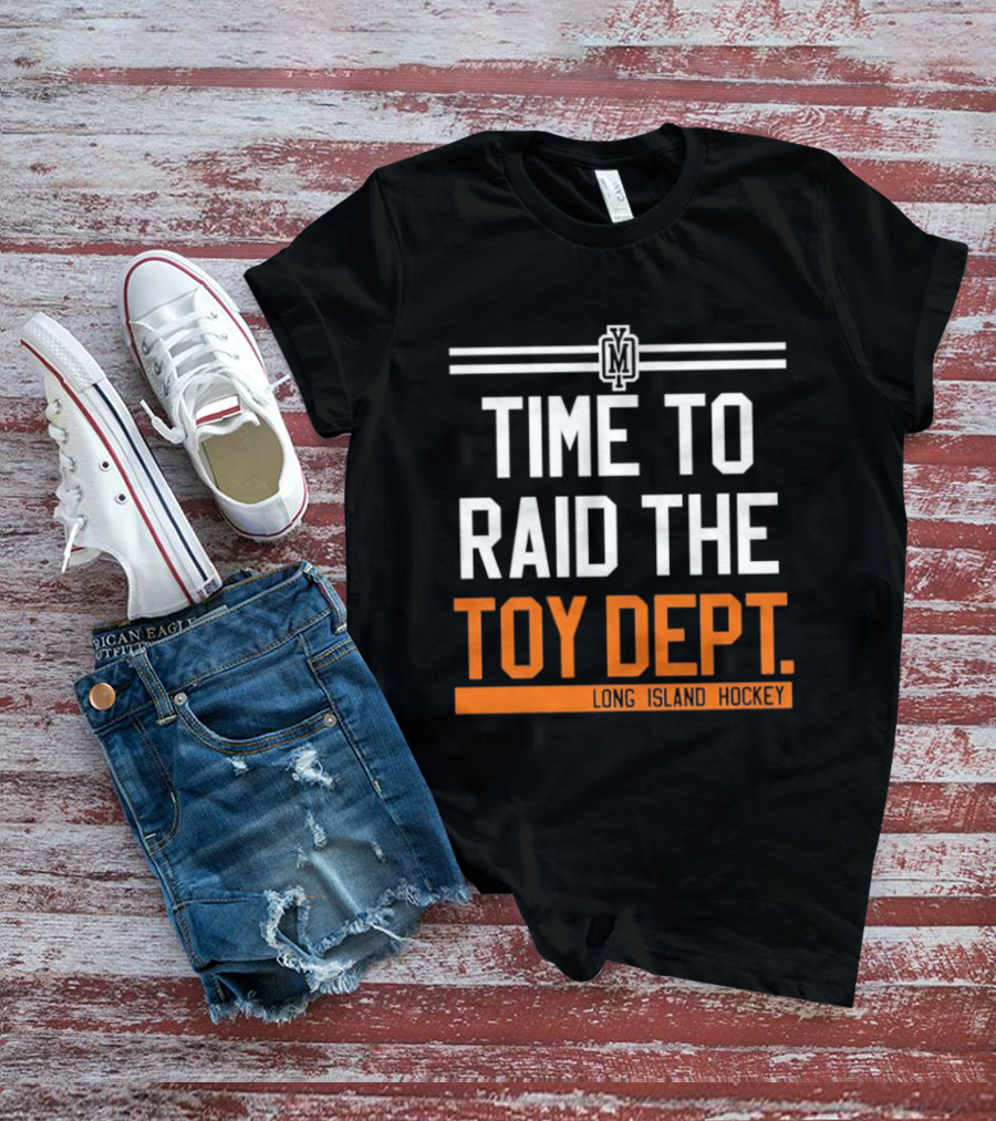 Time To Raid The Toy Dept Long Island Hockey M T-Shirt