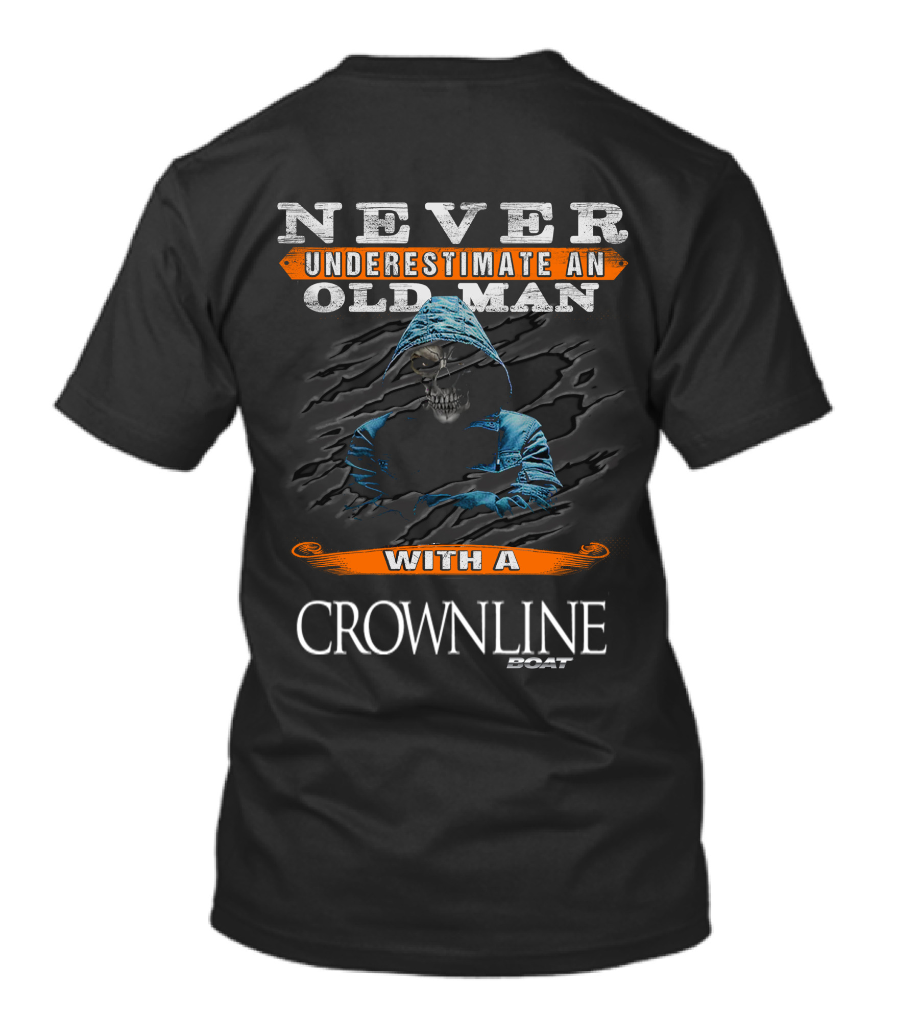 NEVER UNDERESTIMATE AN OLD MAN WITH A CROWNLINE BOAT T-Shirt