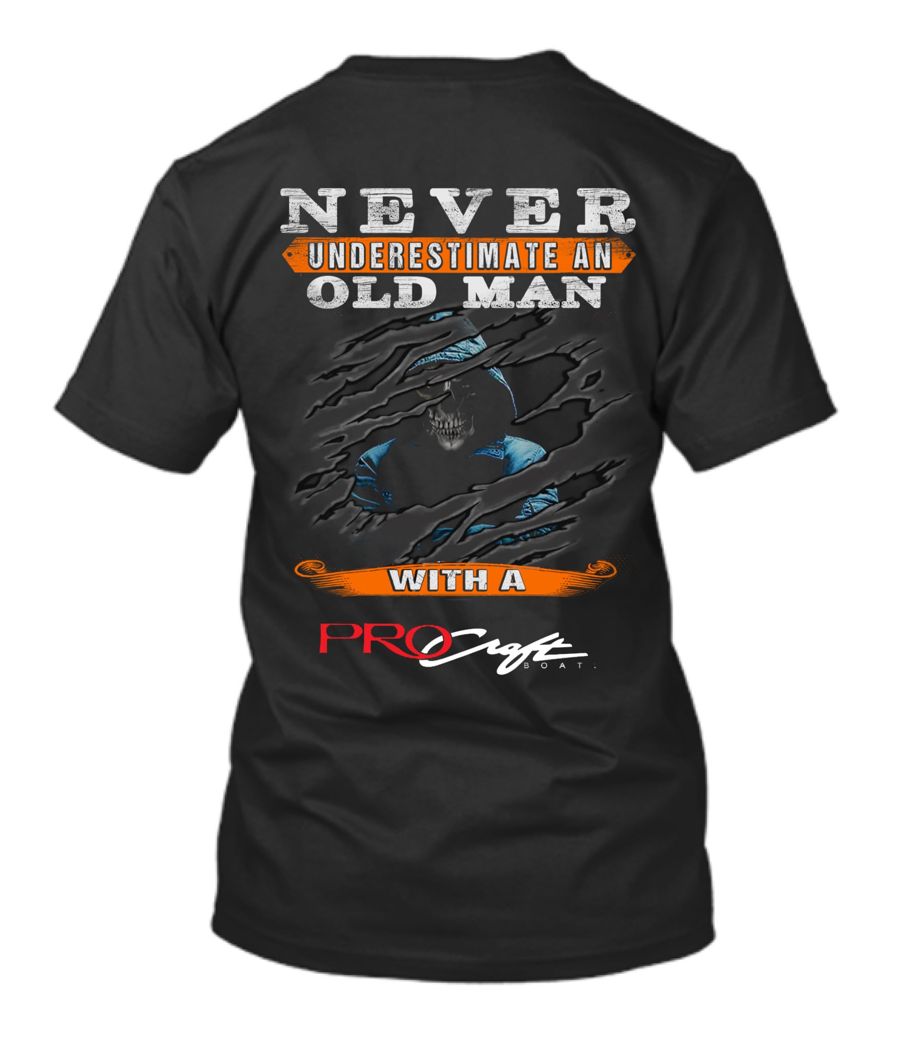 NEVER UNDERESTIMATE AN OLD MAN WITH A PROCRAFT BOAT T-Shirt