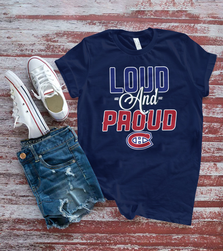 Montreal Canadiens Loud And Proud T-Shirt