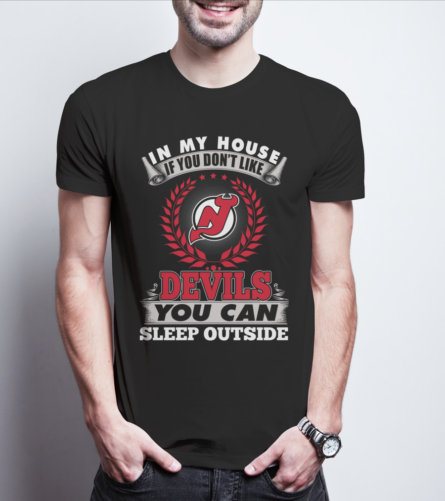In My House If You Don’t Like New Jersey Devils You Can Sleep Outside T-Shirt