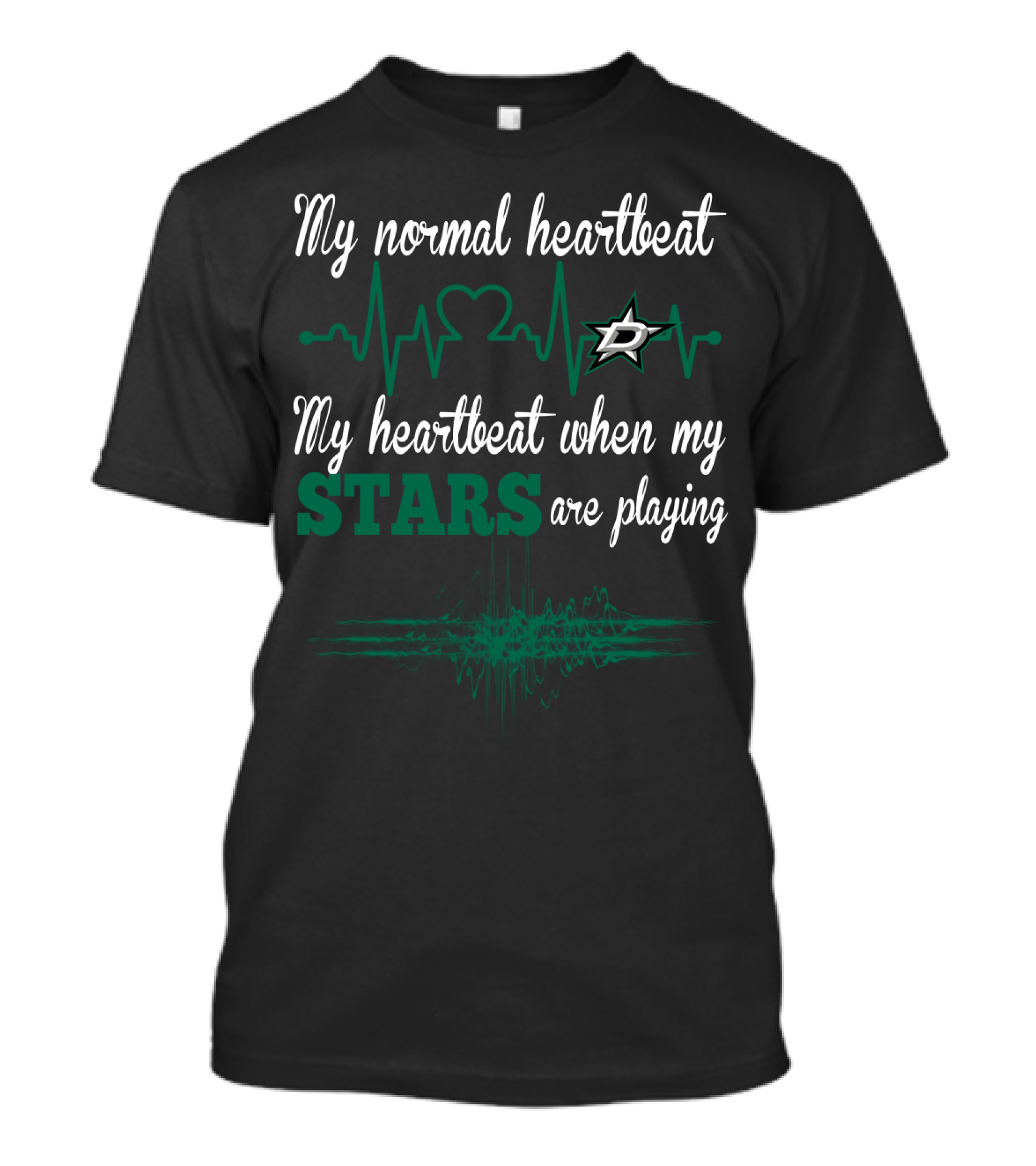 My Normal Heartbeat My Heartbeat When My Dallas Stars Are Playing T-Shirt