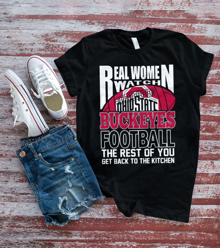 Ohio State Buckeyes Real Women Watch Football T-Shirt