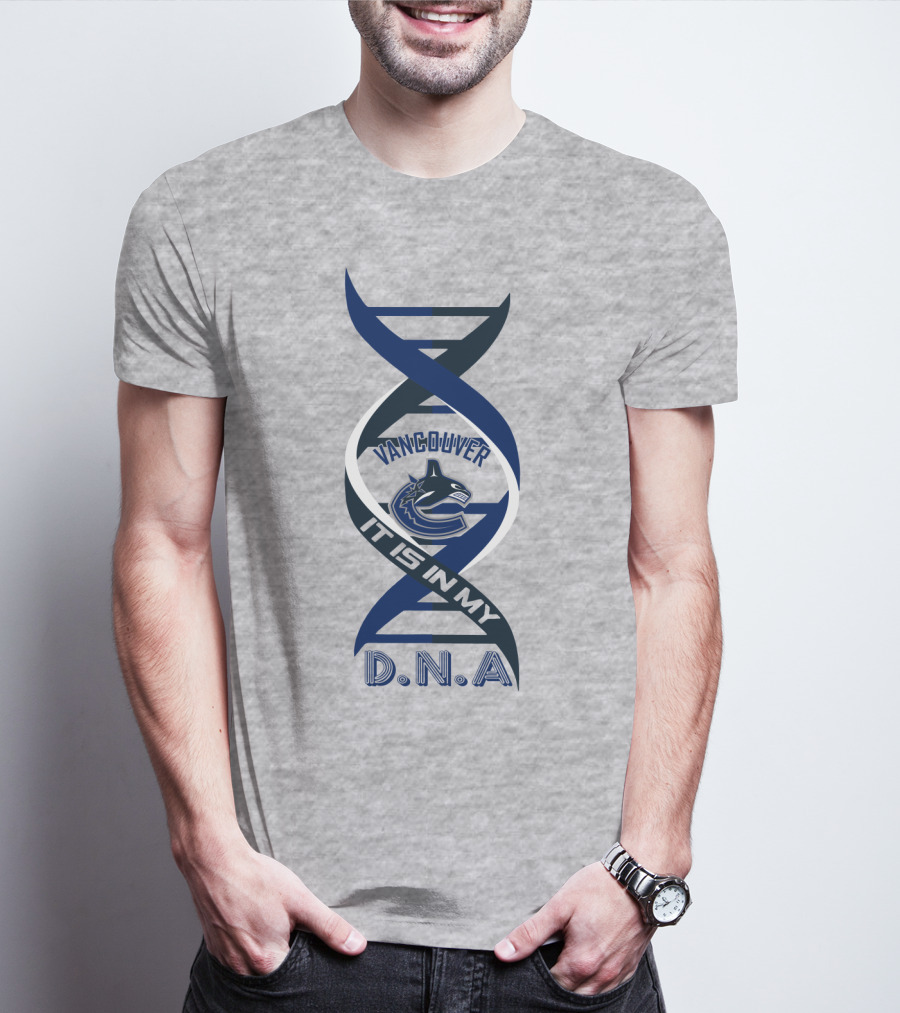 Vancouver Canucks It Is In My DNA. T-Shirt