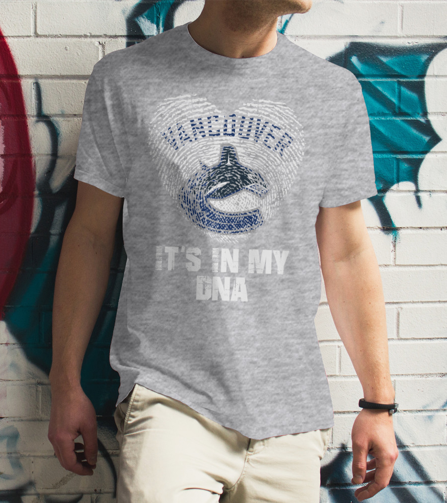 Vancouver Canucks It's In My Dna T-Shirt