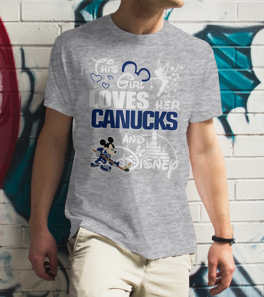 This Girl Loves Her Canucks And Disney T-Shirt