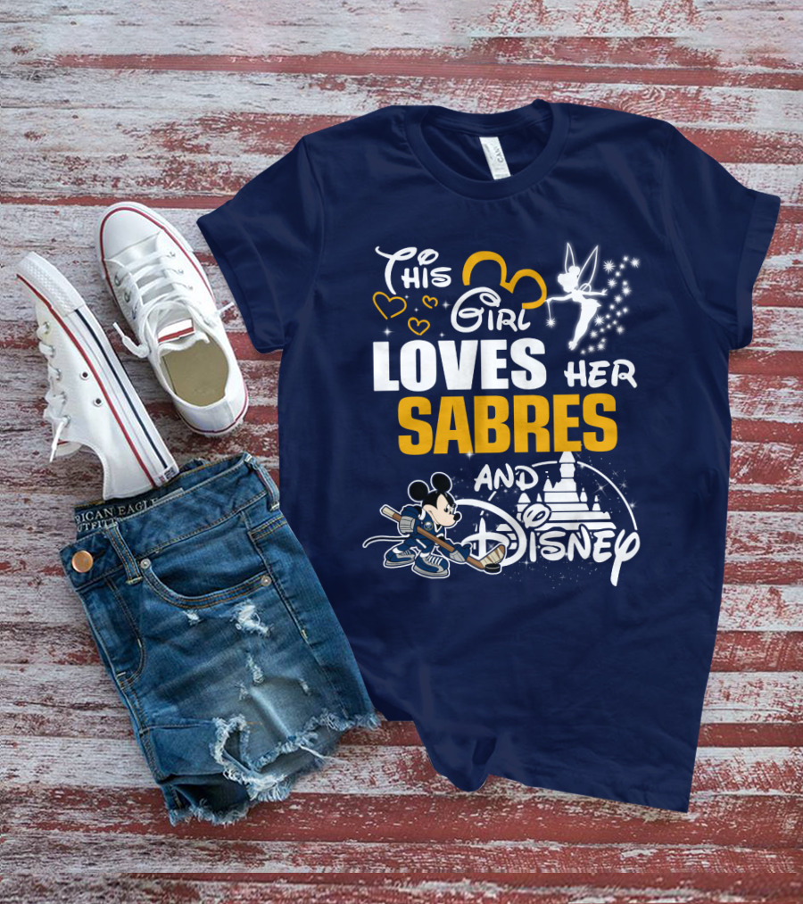 This Girl Loves Her Buffalo Sabres And Disney T-Shirt