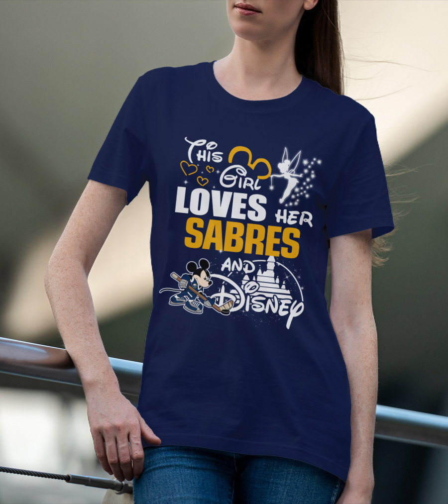 This Girl Loves Her Buffalo Sabres And Disney T-Shirt