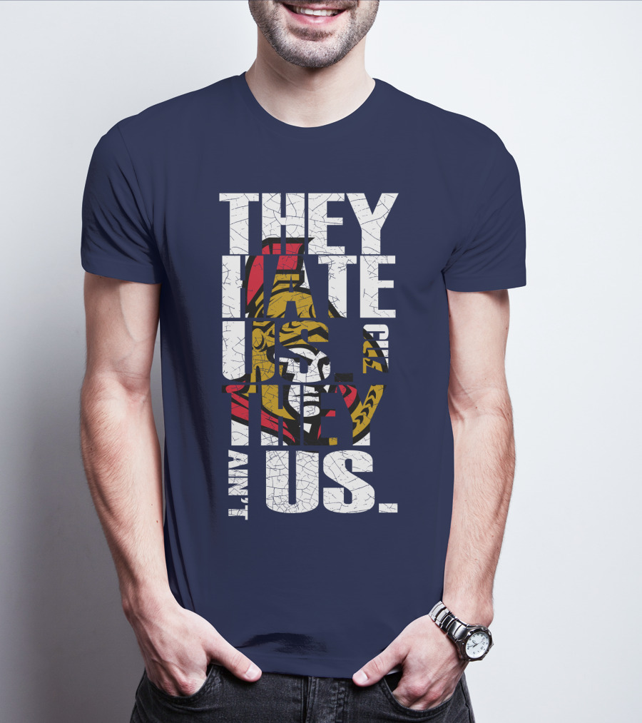 Ottawa Senators They Hate Us Cuz They Ain't Us T-Shirt