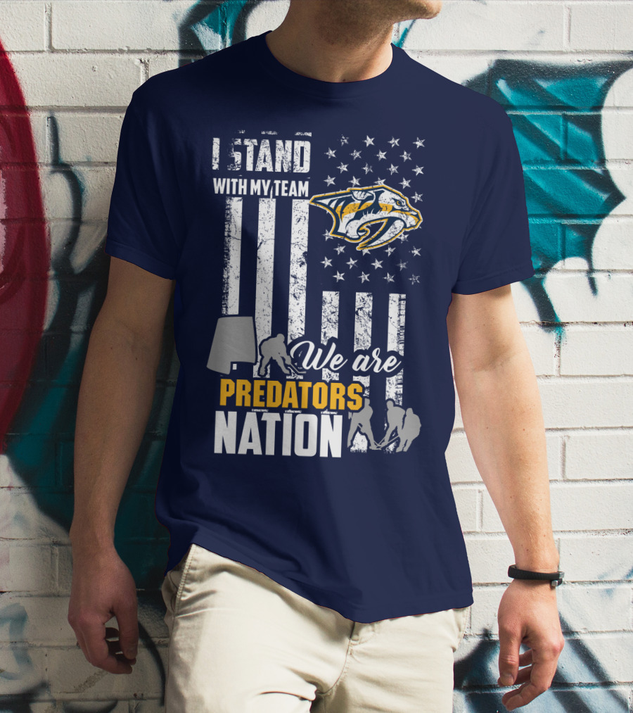 I Stand With My Team We Are Nashville Predators Nation T-Shirt