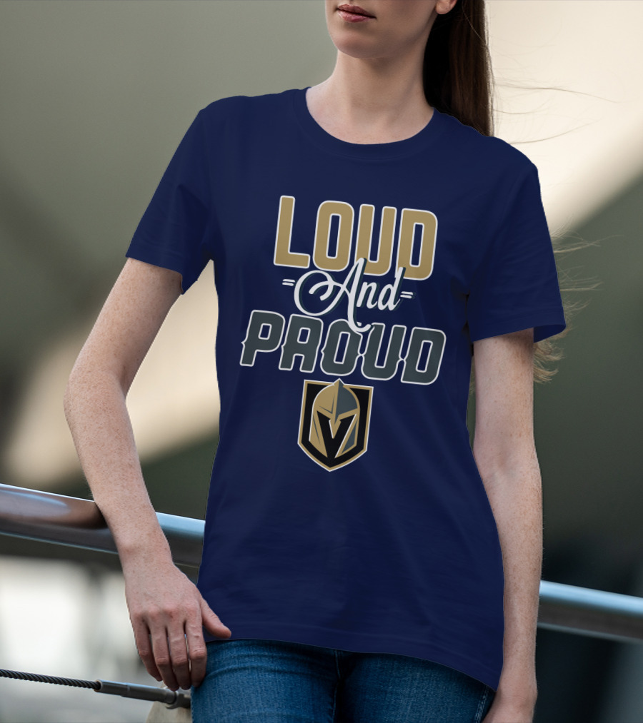 Loud And Proud Vegas Golden Knights T-Shirt