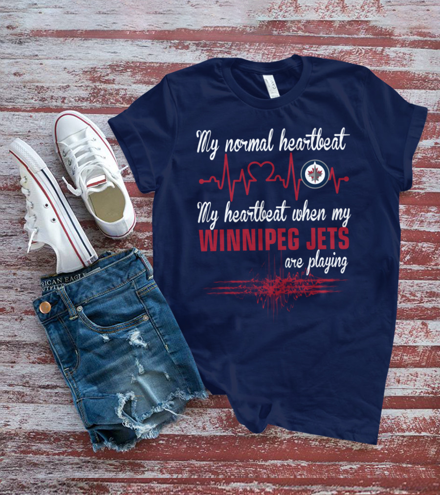 My Normal Heartbeat My Heartbeat When My Winnipeg Jets Are Playing T-Shirt