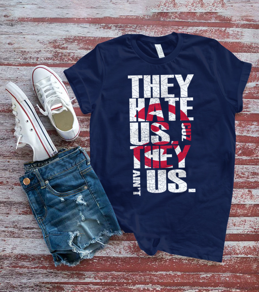 They Hate Us Cuz They Ain't Us Atlanta Hawks T-Shirt