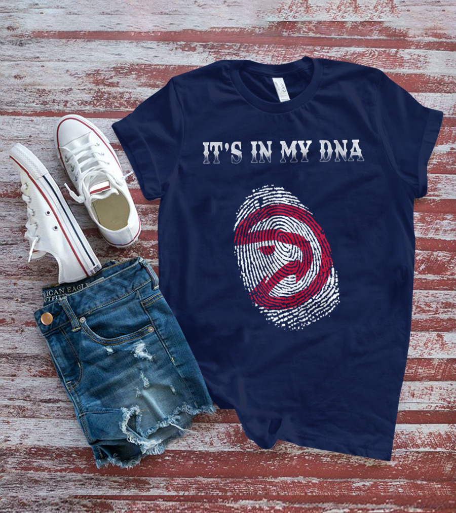 It's In My Dna Atlanta Hawks T-Shirt