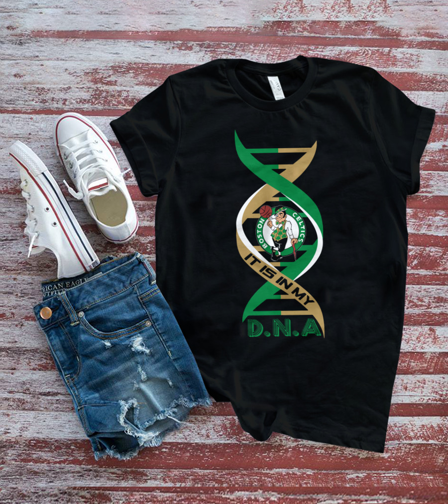Boston Celtics It Is In My DNA. T-Shirt