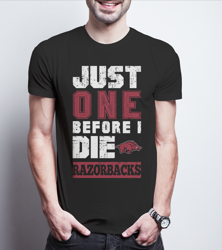Just One Before I Die Razorbacks T-Shirt