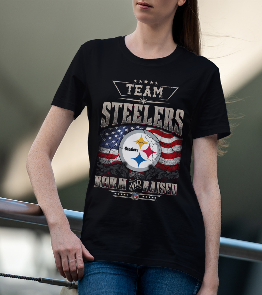 Team Pittsburgh Steelers Born And Raised Nfl T-Shirt