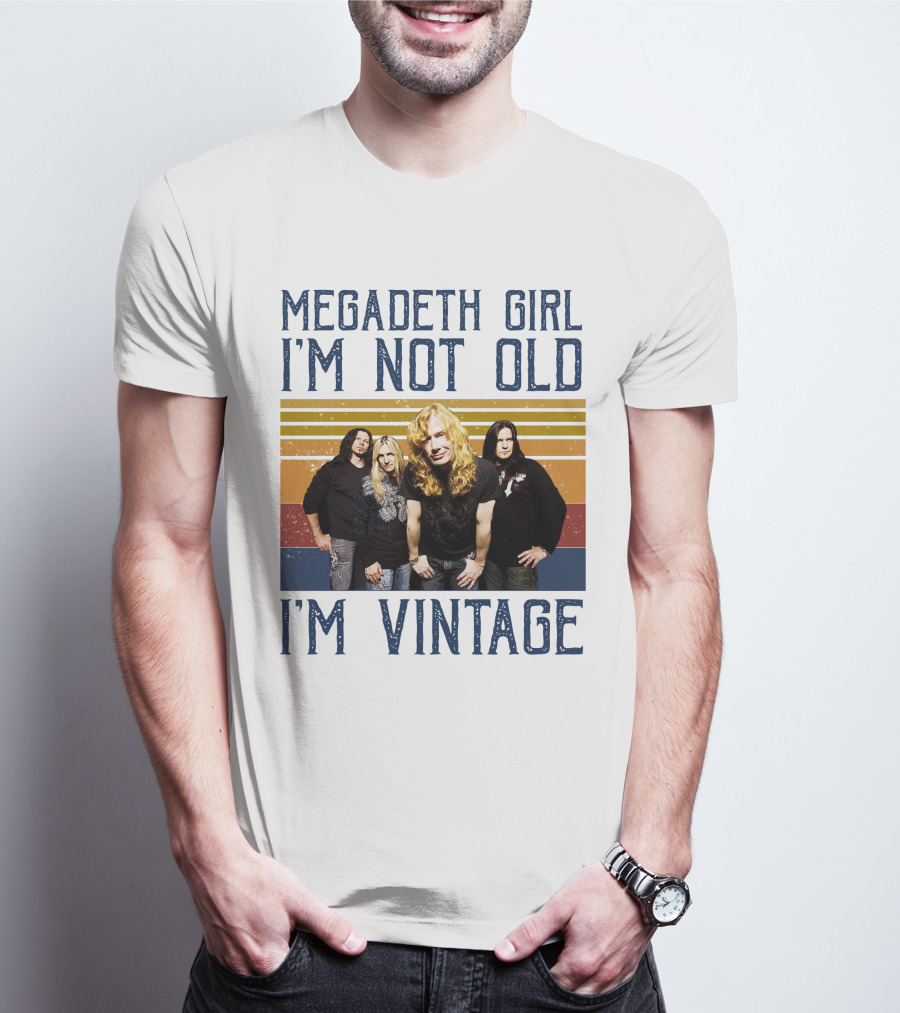 Megadeth Girl I'm Not Old I'm Vintage T-Shirt