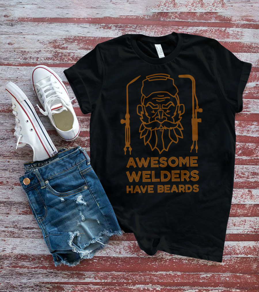 Awesome Welders Have Beards With Welder Helmet And Torch T-Shirt