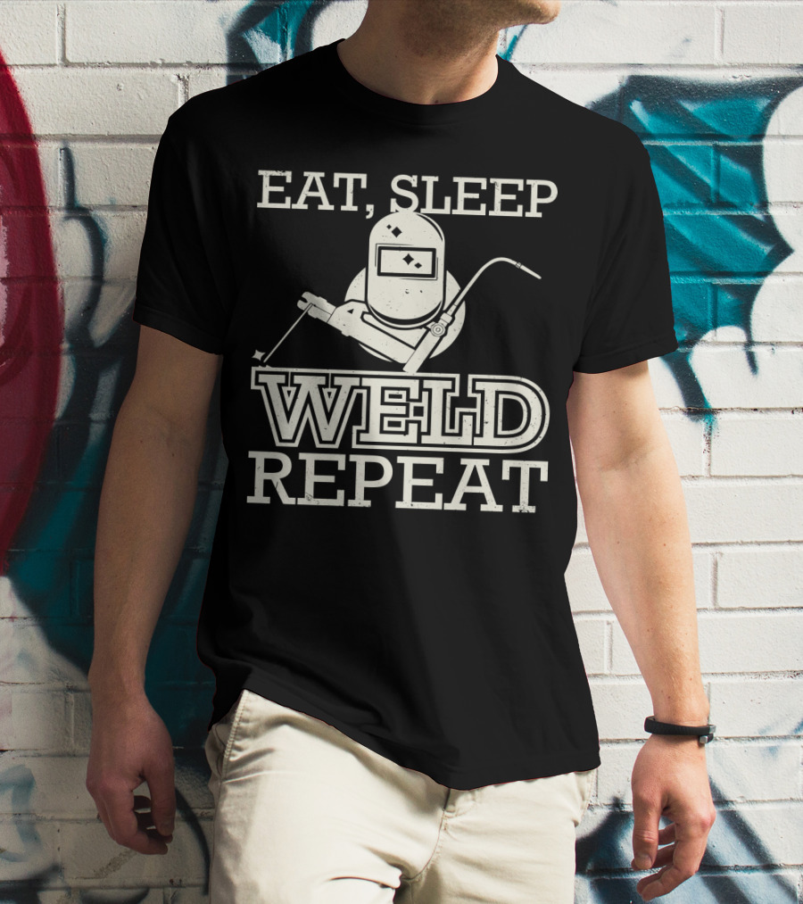 Eat Sleep Weld Repeat Funny Welder With Welding Helmet T-Shirt
