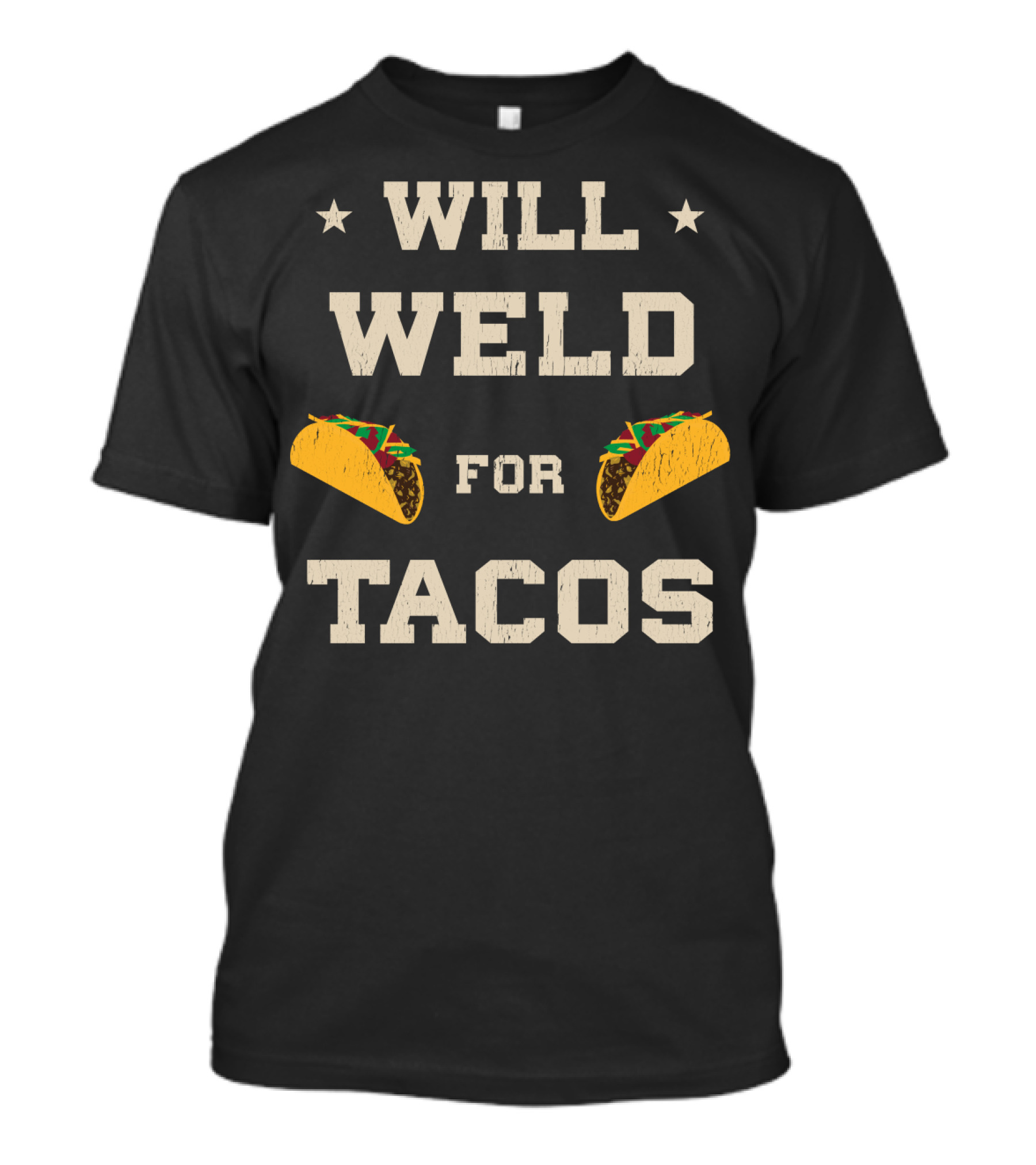 Will Weld For Tacos With Stars And Taco Graphics T-Shirt