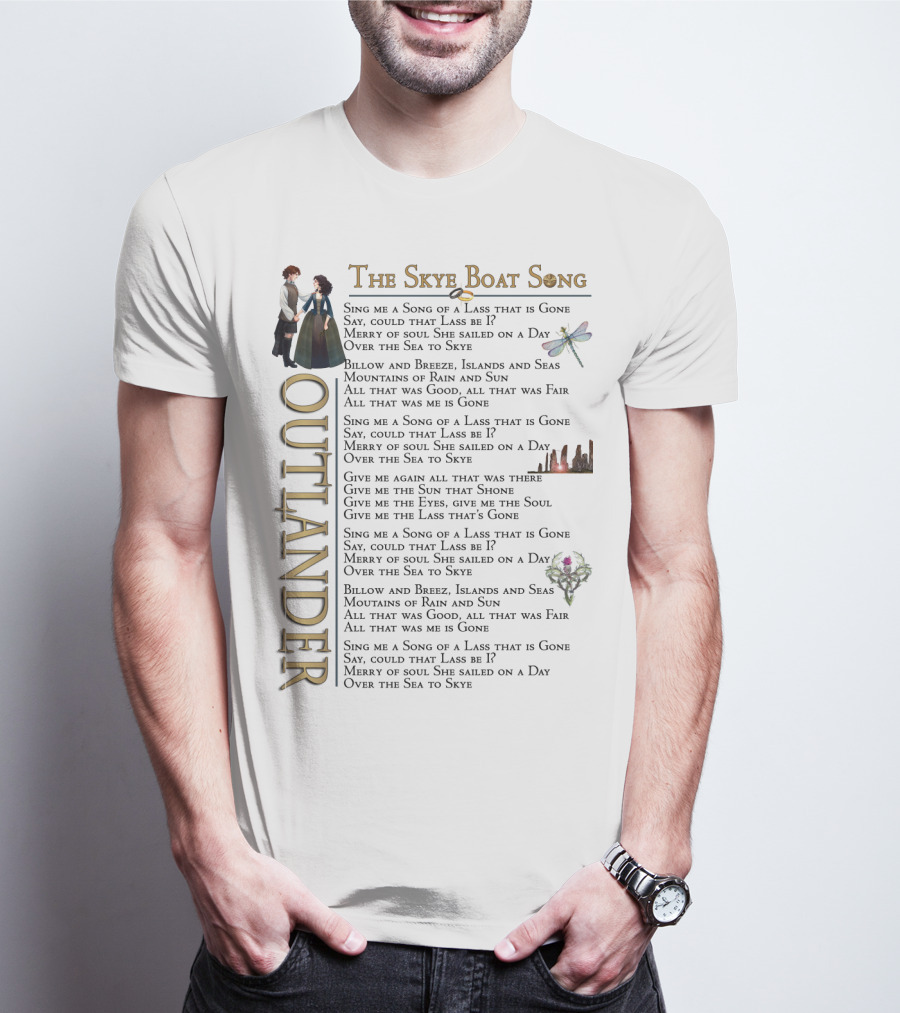The Skye Boat Song Outlander Sing Me A Song Of A Lass That Is Gone Lyrics T-Shirt