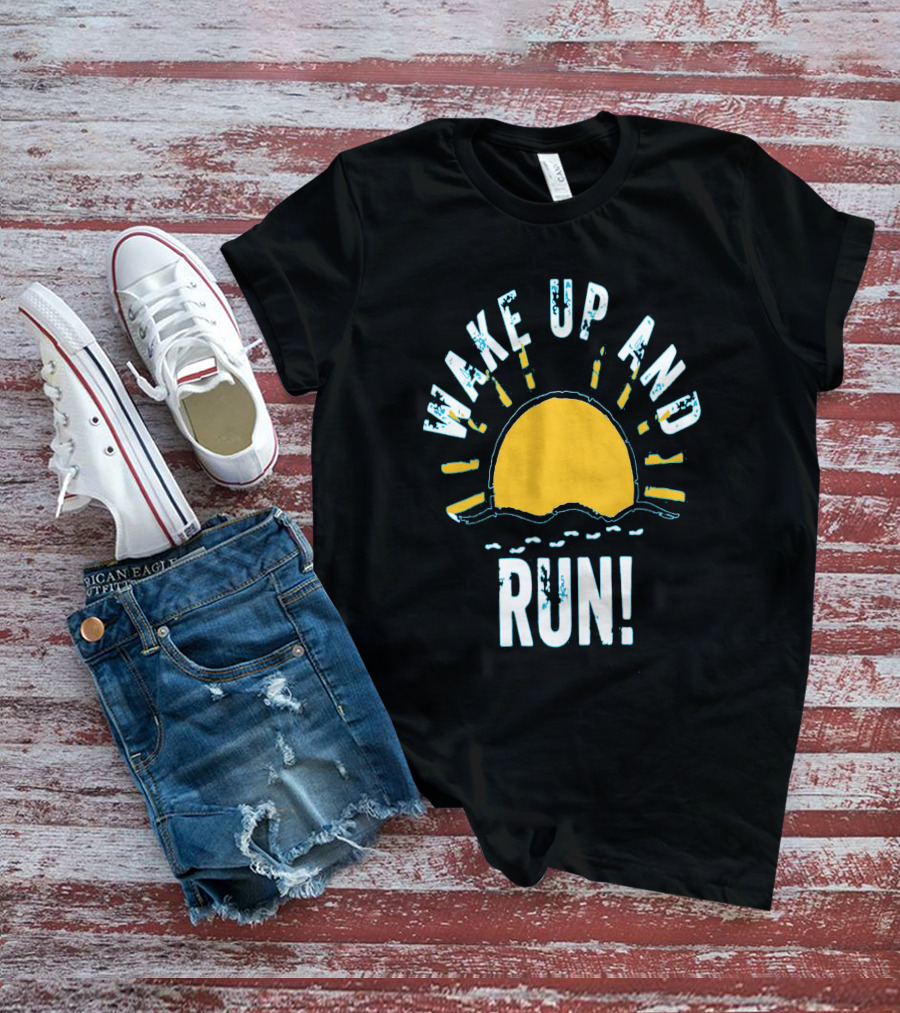 Wake Up And Run Sunrise Motivation T-Shirt