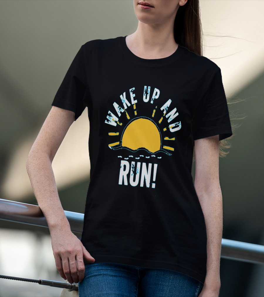 Wake Up And Run Sunrise Motivation T-Shirt