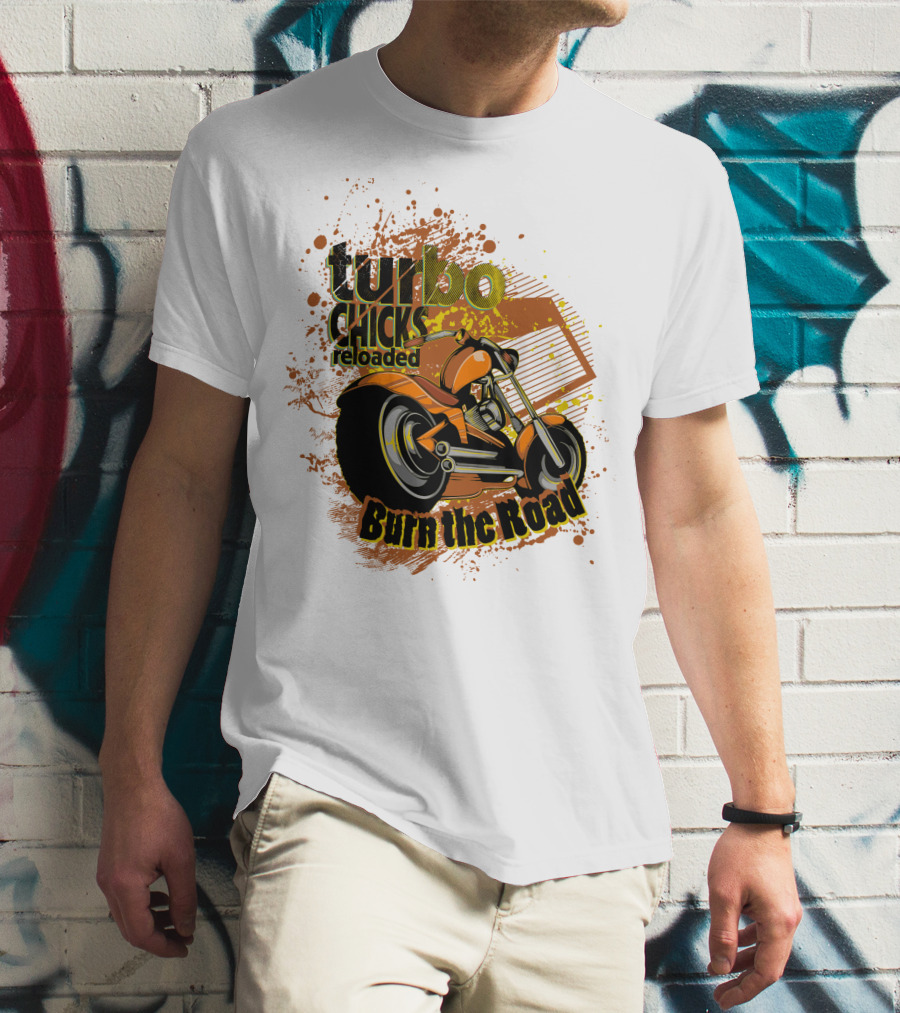 Turbo Chicks Reloaded Burn The Road Motorcycle Adventure T-Shirt