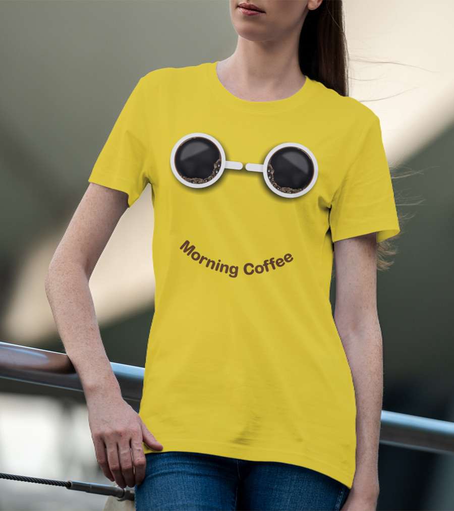 Morning Coffee Smile With Cup Glasses T-Shirt