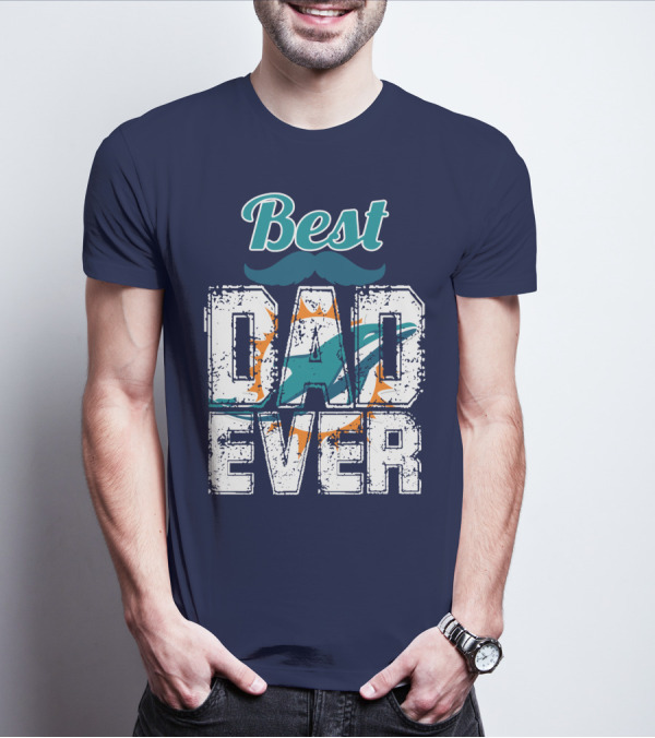 Best Dad Ever Dolphins T-Shirt