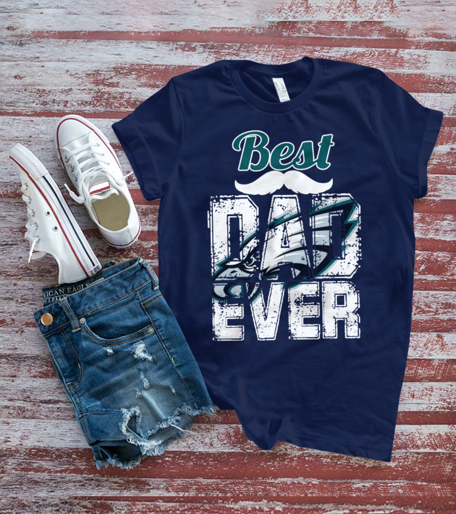 Best Dad Ever Eagles T-Shirt