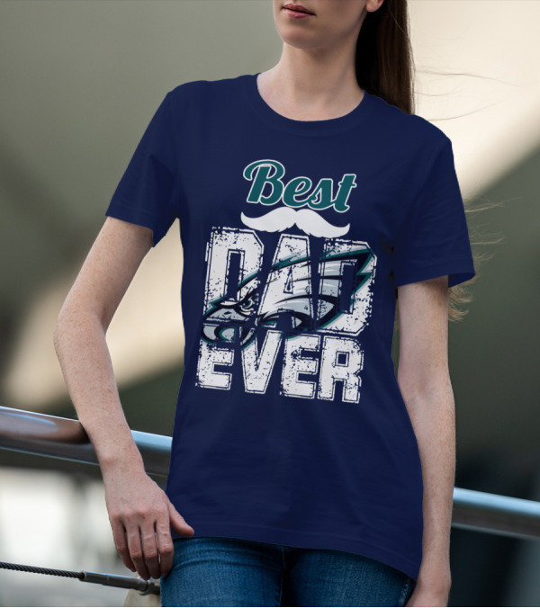 Best Dad Ever Eagles T-Shirt