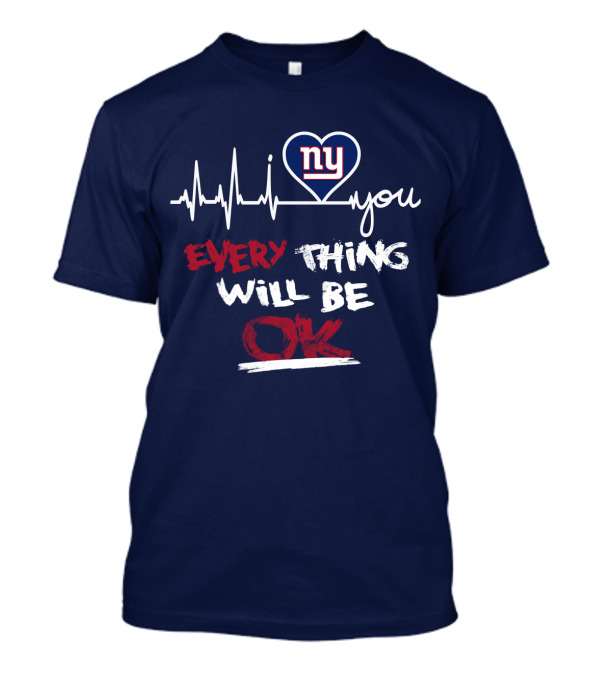 Ny Giants Heartbeat Every Thing Will Be Ok T-Shirt