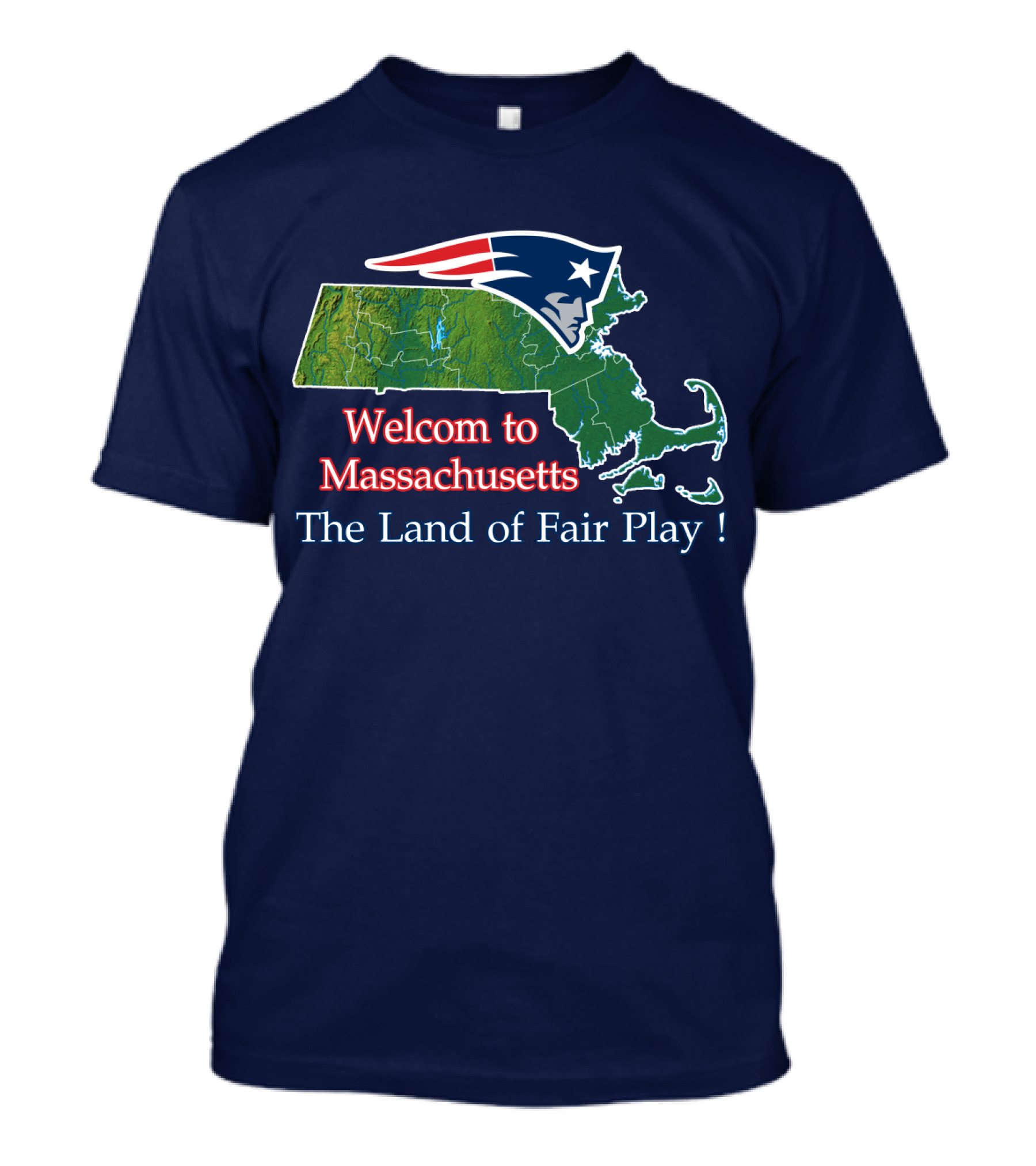 Welcome To Massachusetts New England Patriots The Land Of Fair Play T-Shirt