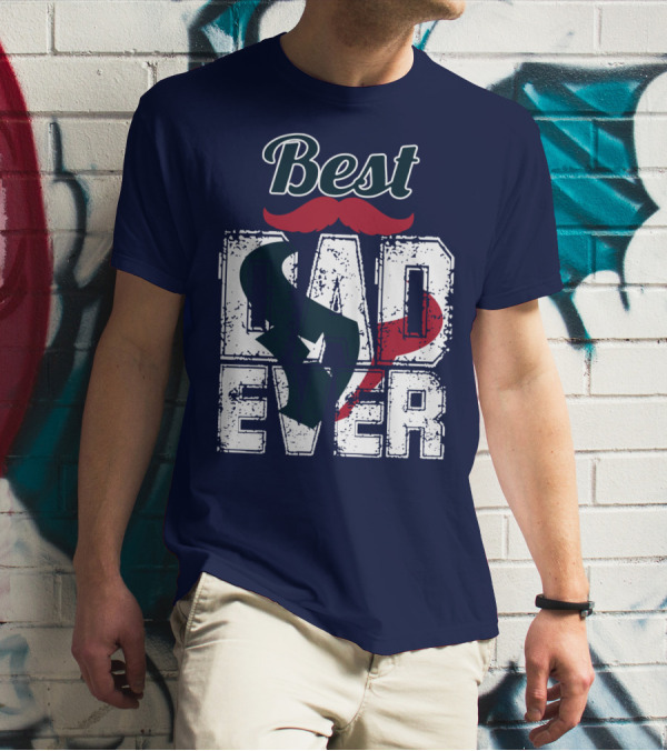 Best Dad Ever Texans T-Shirt