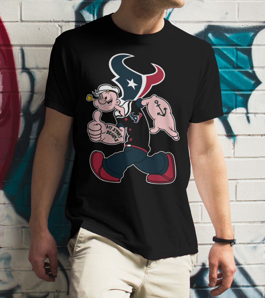 Houston Texans Popeye My Story Designs T-Shirt