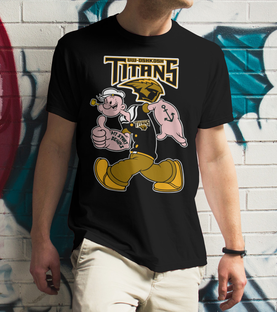 Uw-Oshkosh Titans Popeye My Story Designs T-Shirt
